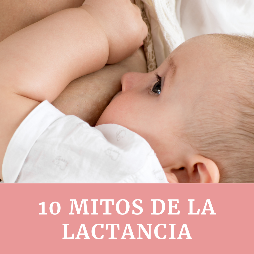 10 mitos de la lactancia materna – Nerea Pediatra